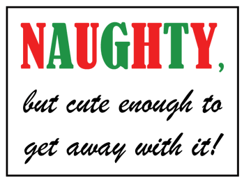 Naughty, but cute